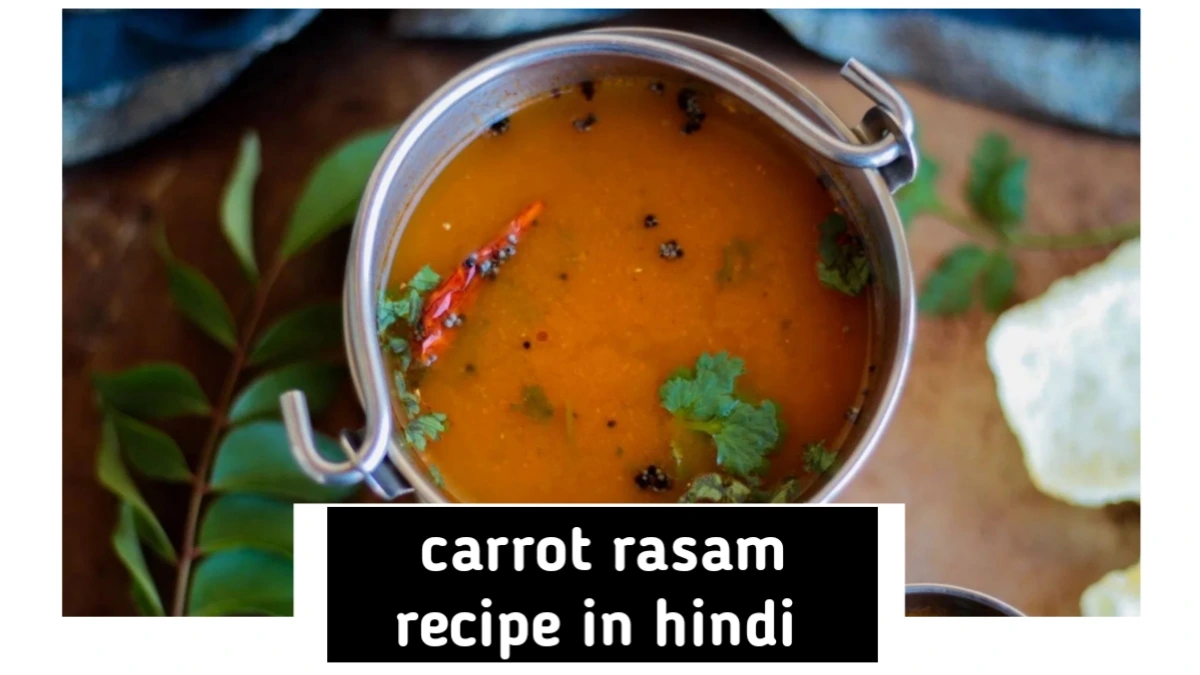 carrot rasam recipe