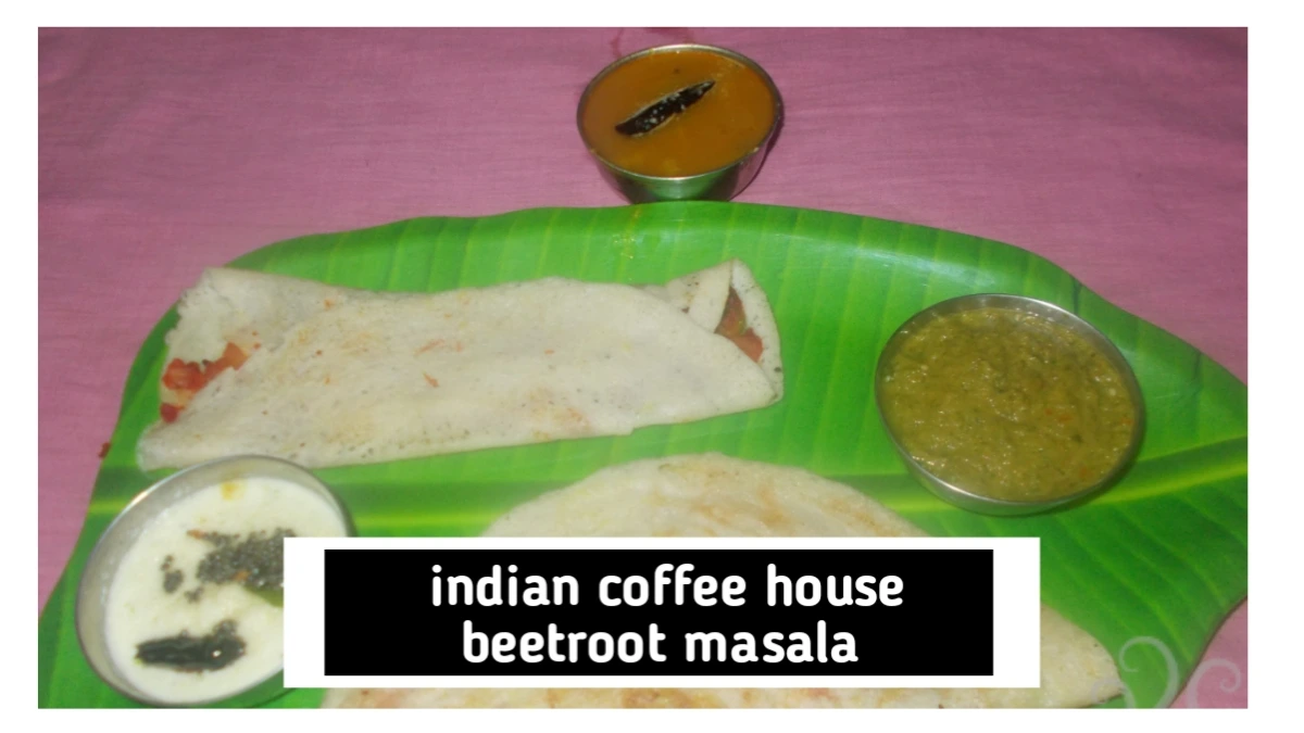 indian coffee house beetroot masala recipe